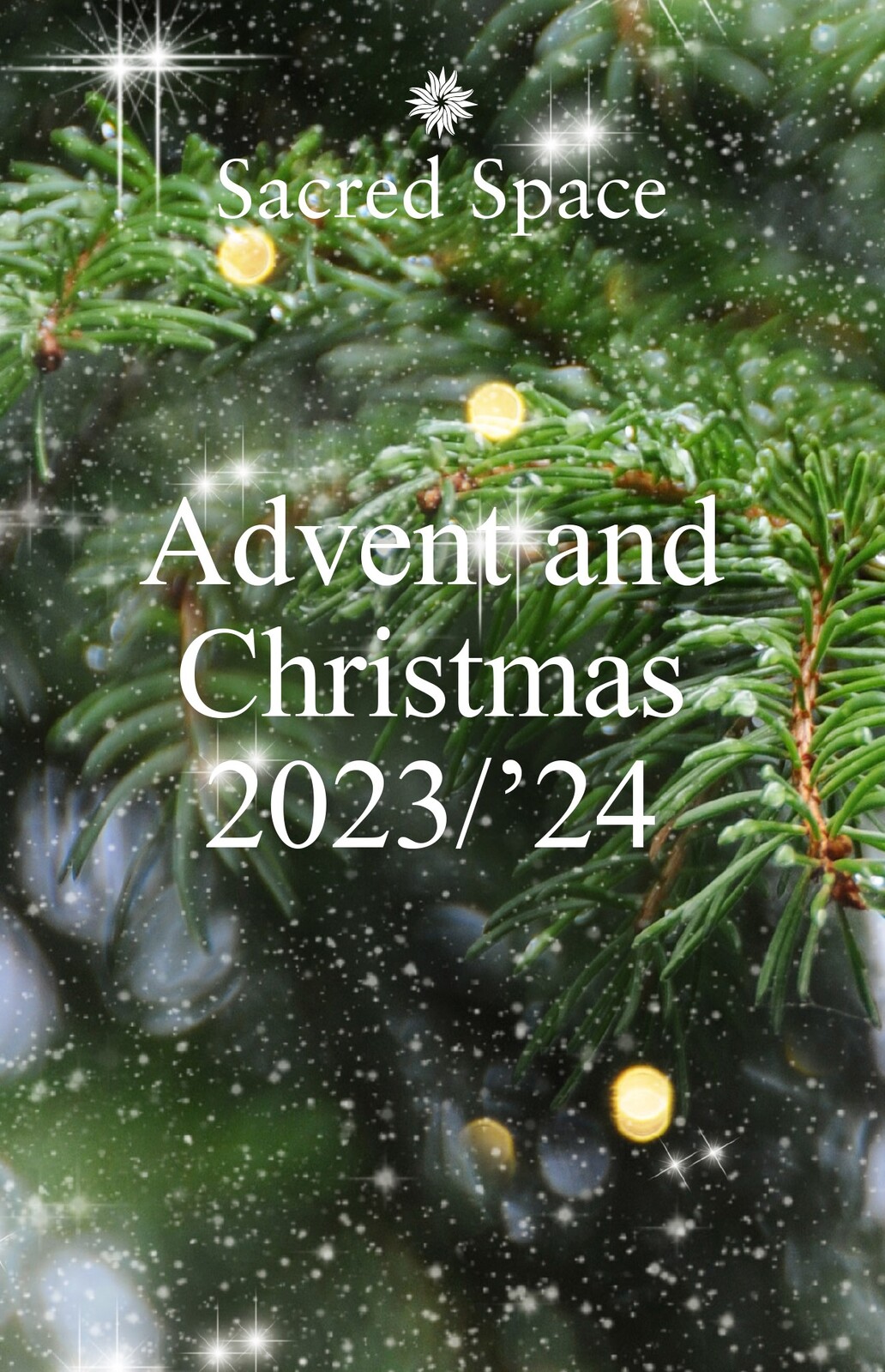 SACRED SPACE FOR ADVENT AND CHRISTMAS 2023-24